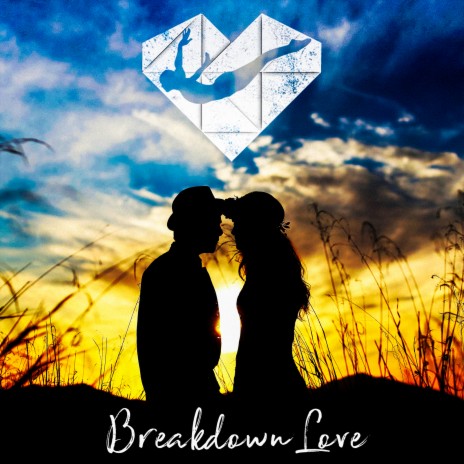 Breakdown Love | Boomplay Music