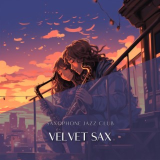 Velvet Sax: Smooth Jazz Melodies