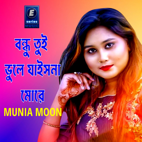 Bondhu Tui Vule Jaisna More | Boomplay Music