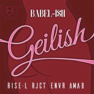 Geilish (feat. Rise-L, Enver, RJCT & Ama-B)