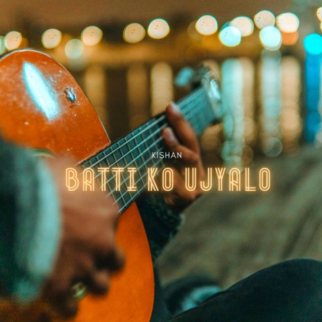 Batti ko Ujyalo | Boomplay Music