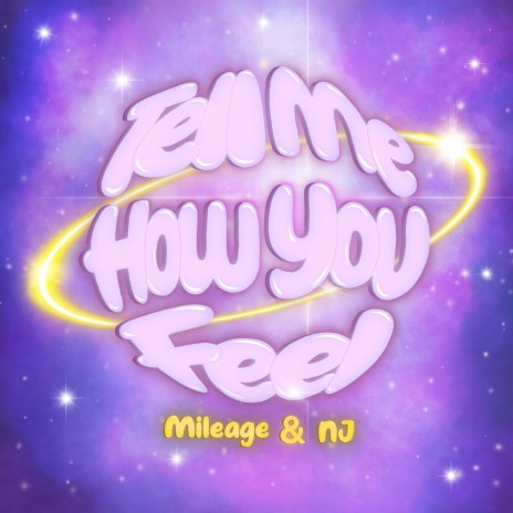 Tell Me How You Feel ft. NJ | Boomplay Music