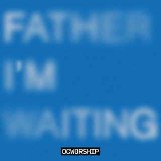 Father I'm Waiting (Live)