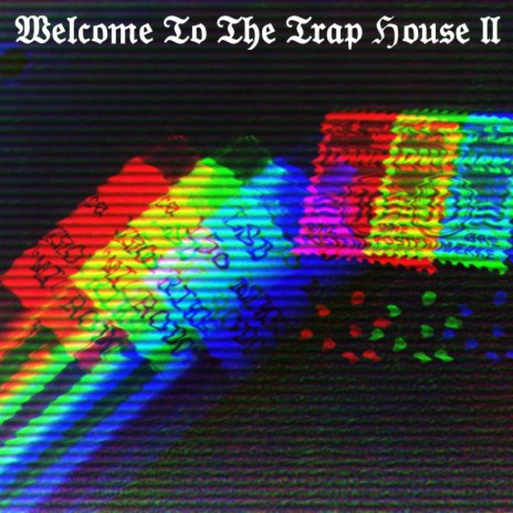 Welcome to the Trap House II | Boomplay Music