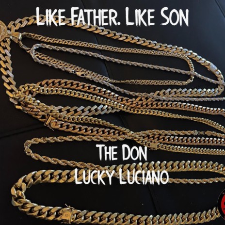 Like Father, Like Son ft. Lucky Luciano | Boomplay Music