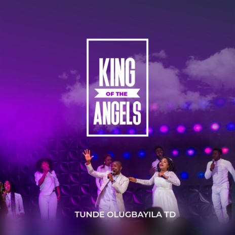 King of Angels ft. Toyin Olawale Isaac | Boomplay Music