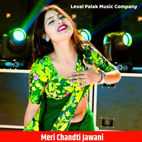 Meri Chandti Jawani | Boomplay Music