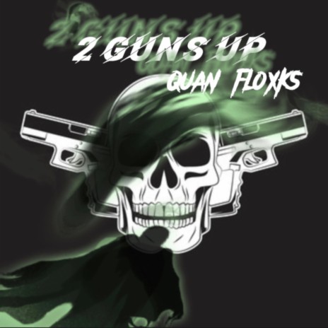 2 Guns Up | Boomplay Music