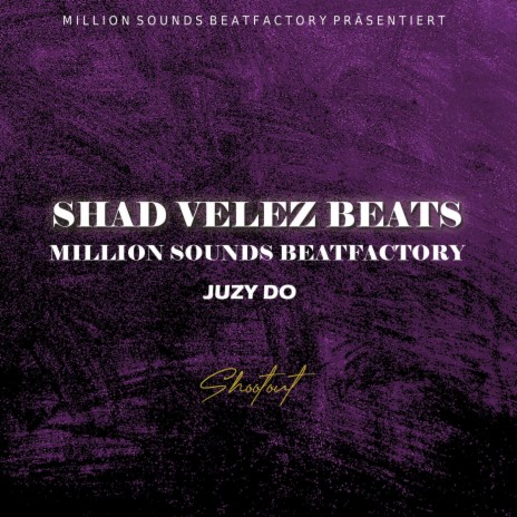 Shootout ft. Juzy Do & Million Sounds Beatfactory | Boomplay Music