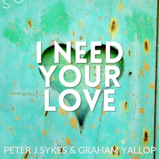 I Need Your Love (Remix) ft. Graham Yallop lyrics | Boomplay Music