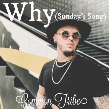 Why (Sunday's Song) | Boomplay Music