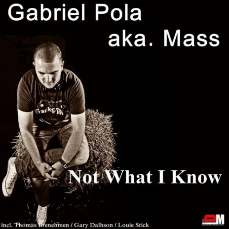 Not What I Know (Gary Dalhson Remix) | Boomplay Music