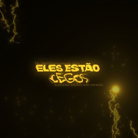 eles estão cegos ft. Theux, Limazin, Sobenk & Rayneen | Boomplay Music