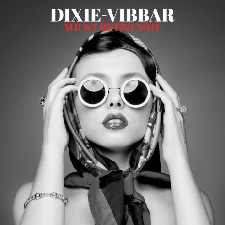 Dixie-vibbar | Boomplay Music