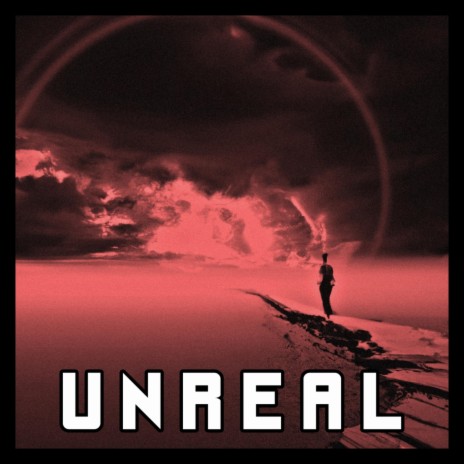 Unreal | Boomplay Music