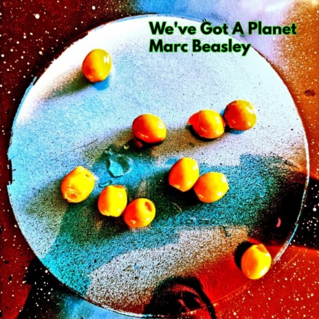 We've Got a Planet | Boomplay Music