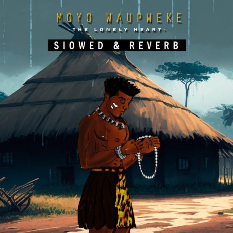 Moyo waUpweke (Slowed and Reverb) | Boomplay Music