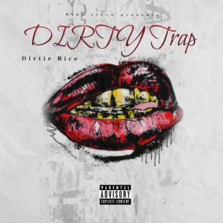 King Stevo presents Dirty Trap Dirty Rice