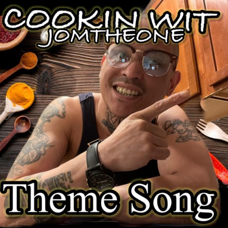COOKIN WIT JOMTHEONE (Theme Song) | Boomplay Music