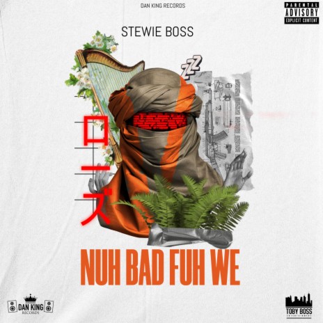 Nuh Bad Fuh We(Stewie Boss) | Boomplay Music