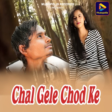 Chal Gele Chod Ke ft. Ajay Herenj | Boomplay Music