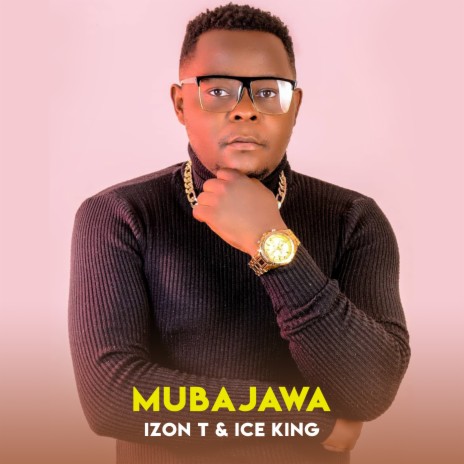 Mubajawa ft. Ice King | Boomplay Music