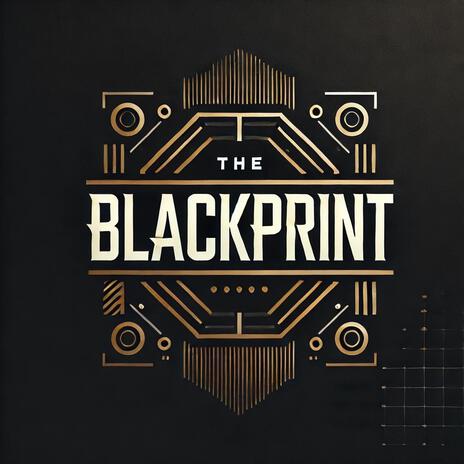 The Blackprint | Boomplay Music