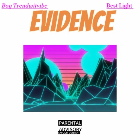 Evidence ft. Best Light | Boomplay Music