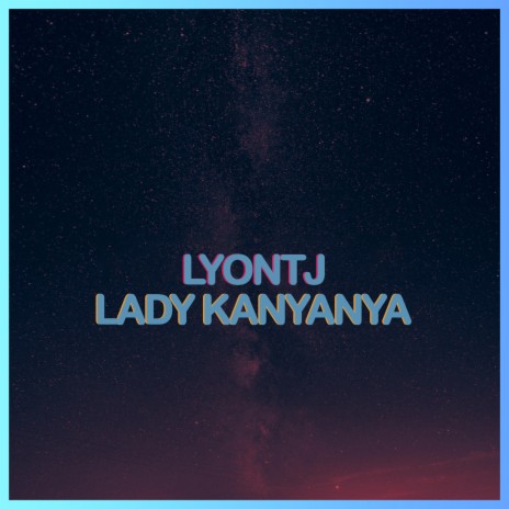 Lady Kanyanya | Boomplay Music