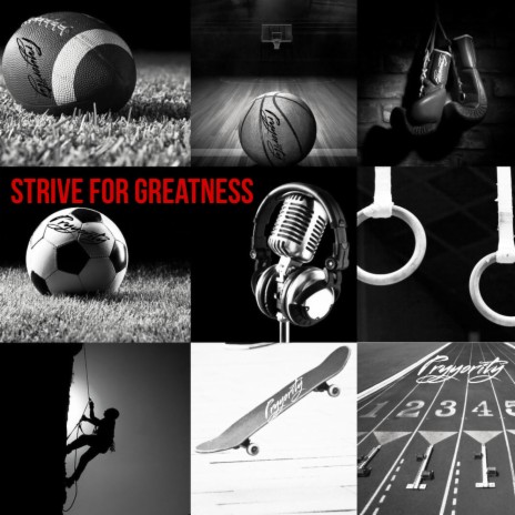 Strive for Greatness | Boomplay Music