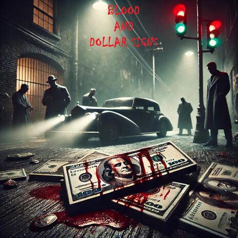 BLOOD AND DOLLAR SIGNS | Boomplay Music