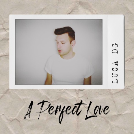 A Perfect Love | Boomplay Music