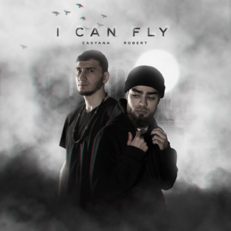 I Can Fly ft. Robert