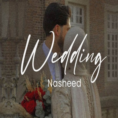 Wedding Nasheed | Boomplay Music