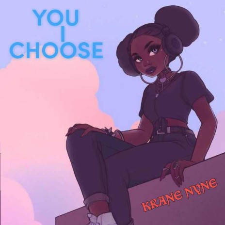 You I Choose | Boomplay Music