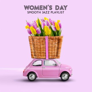 Women's DaySmooth Jazz Playlist