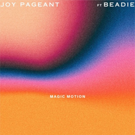 Magic Motion ft. BEADIE | Boomplay Music