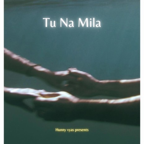 Tu na mila | Boomplay Music