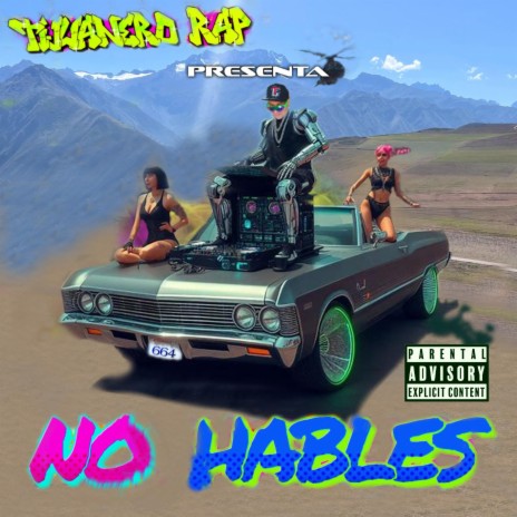 no hables (tijuanero rap) | Boomplay Music