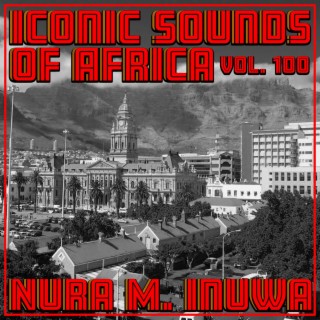 Iconic Sounds of Africa, Vol. 100