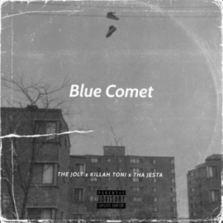 Blue Comet (feat. Killah Toni & Tha Jesta)