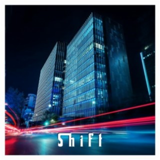 Shift