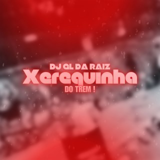 XEREQUINHA DO TREM