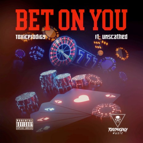 Bet On You ft. Unscathed