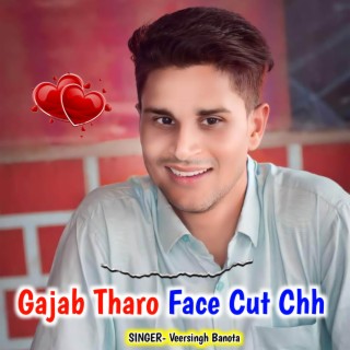 Gajab Tharo Face Cut Chh