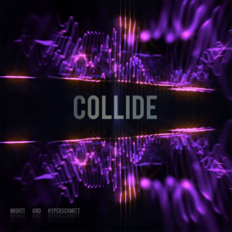 Collide ft. Mighti | Boomplay Music