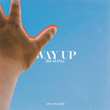 Way Up (healing) | Boomplay Music