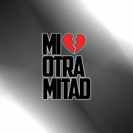 Mi Otra Mitad ft. Clasee G | Boomplay Music