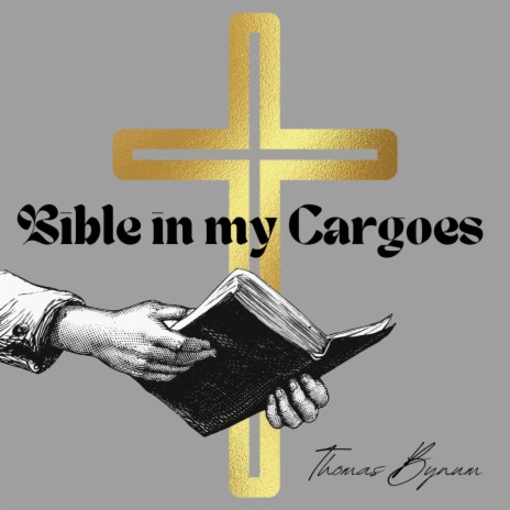 Bible in my Cargoes | Boomplay Music
