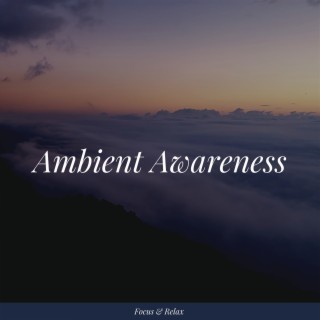 Ambient Awareness: Melody for Your Mind's Eye